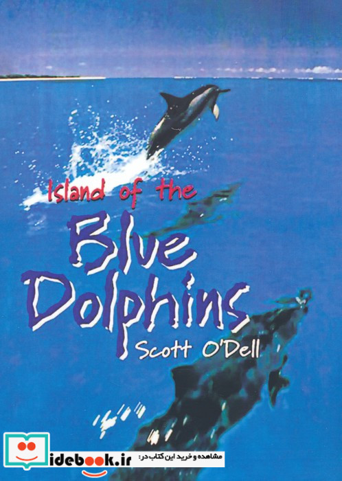 ISLAND OF THE BLUE DOLPHINSجزیره دلفین های آبی زبان اصلیانگلیسی