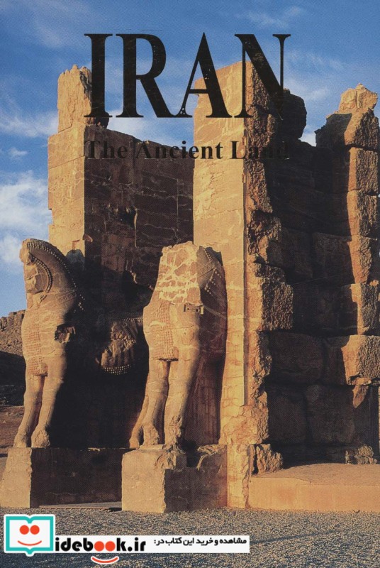 THE ANCIENT LAND IRAN، انگلیسی،گلاسه،باقاب