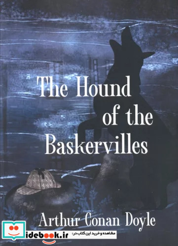 THE HOUND OF THE BASKERVILLESدرنده باسکرویل ها زبان اصلیانگلیسی