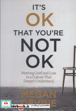 IT’S OK THAT YOU’RE NOT OK عیبی ندارد اگر حالت خوش نیست ، زبان اصلی ، انگلیسی