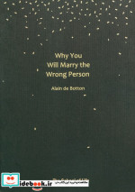 WHY YOU WILL MARRY THE WRONG PERSONچرا با آدم عوضی ازدواج می کنیم زبان اصلیانگلیسی