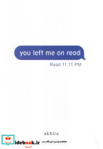 YOU LEFT ME ON READپیام مرا خواندی و پاسخی ندادی زبان اصلیانگلیسی