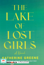 THE LAKE OF LOST GIRLSدریاچه دختران گمشده زبان اصلیانگلیسی