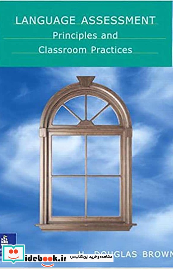 Language Assessment Principles And Classroom Practice   9780130988348 1 