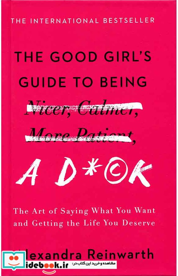 The Good Girls Guide to Being a Dck - Hardcover