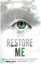 Restore Me - Shatter Me 4