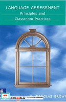 Language Assessment Principles and Classroom Practice
