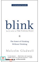 Blink - The Power of Thinking Without Thinking