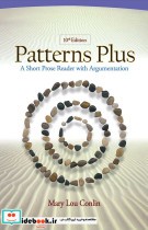 Patterns Plus A Short Prose Reader with Argumentation10th Edition