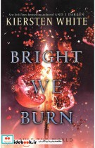 Bright We Burn - The Conquerors Saga 3