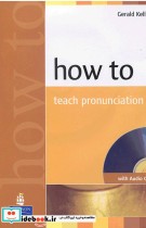 How to Teach Pronunciation