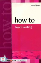 How to teach Writing