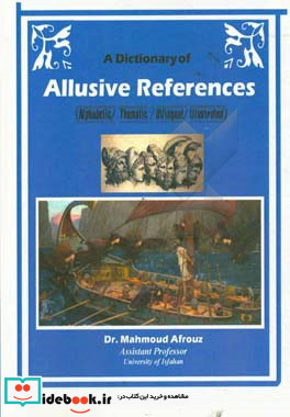 A dictionary of‎ allusive references alphabetic thematic bilingual illustrated