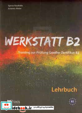 Werkstatt B2 training zur Prüfung Goethe-Zertifikat B2 Lehrbuch