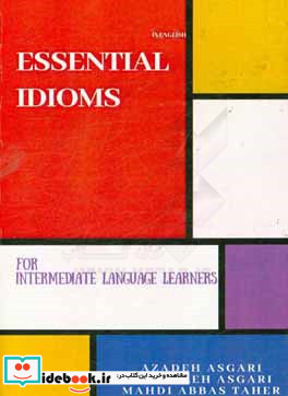 Essential idioms in English for intermediate language learners