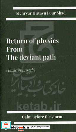 Return of physics from the deviant path Basic approach