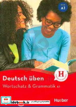 Deutsch uben wortschatz & grammatik A1