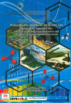 Water quality standards for health and survival of aquatic life a review of the important parameters and the status of Iranian aquatic ecosystems