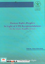 Human rights progress in light of UPR recommendations in the Islamic Repulic of Iran
