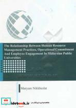 The relationship between human resource management practices operational commitment and employee engagement in Malaysian public universities