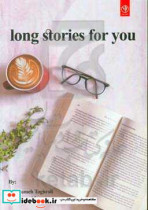 Long stories for you