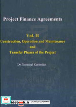 Project finance agreements construction operation and maintenance and transfer phases of the project