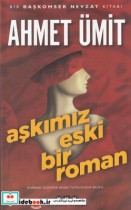 عشق ما یک رمان قدیمی ترکی استانبولی