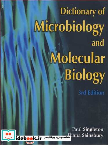 DICTIONARY OF MICROBIOLOGY AND MOLECULAR BIOLOGY