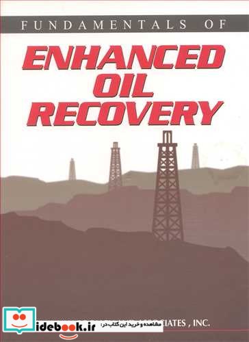 FUNDAMENTALS OF ENHANCED OIL RECOVERY