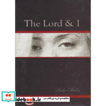 THE LORD & I