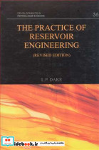 THE PRACTICE OF RESERVOIR ENGINEERING