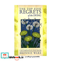 The Top Five Regrets of the Dying