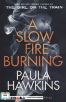 A SLOW FIRE BURNING آتش پنهان ، زبان اصلی ، انگلیسی