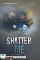SHATTER ME نشر ماهریس