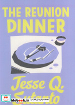 THE REUNION DINNER
